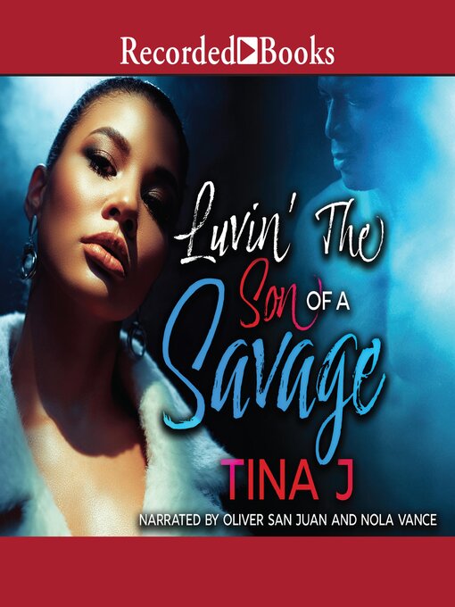 Title details for Luvin the Son of a Savage by Tina J - Available